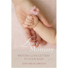 Love, Mommy: Writing Love Letters To Your Baby